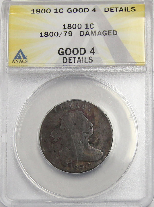 1800 / 79 Draped Bust Large cent ANAC Good 4 details (AP 22063)